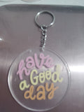 Have a good day keychain